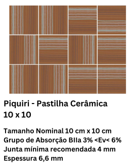 Piquiri - Pastilha Cerâmica 10 x 10